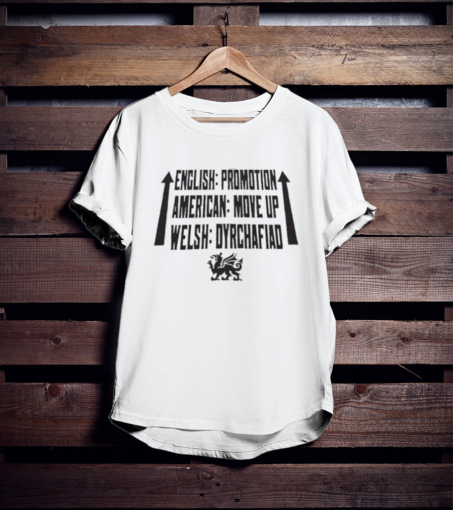English Promotion American Move Up Welsh Dyrchafiad Wrexham Afc Promotion T-Shirt
