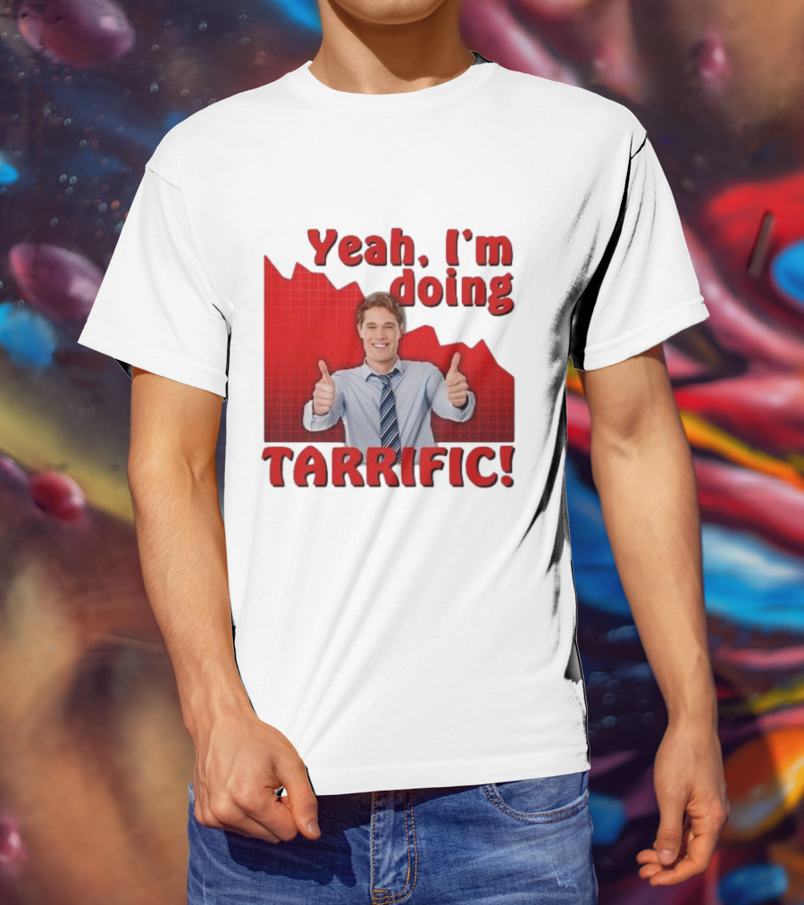 Yeah I'm Doing Tarrific Thumbs Up Business Graph T-Shirt