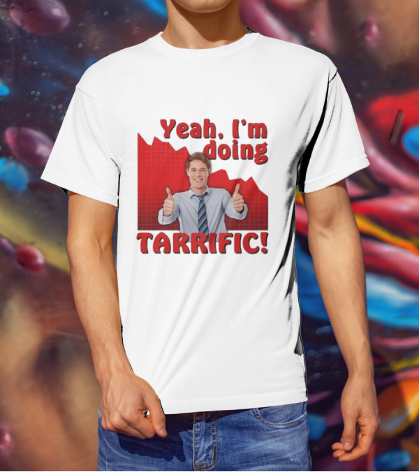 Yeah I'm Doing Tarrific Thumbs Up Business Graph T-Shirt