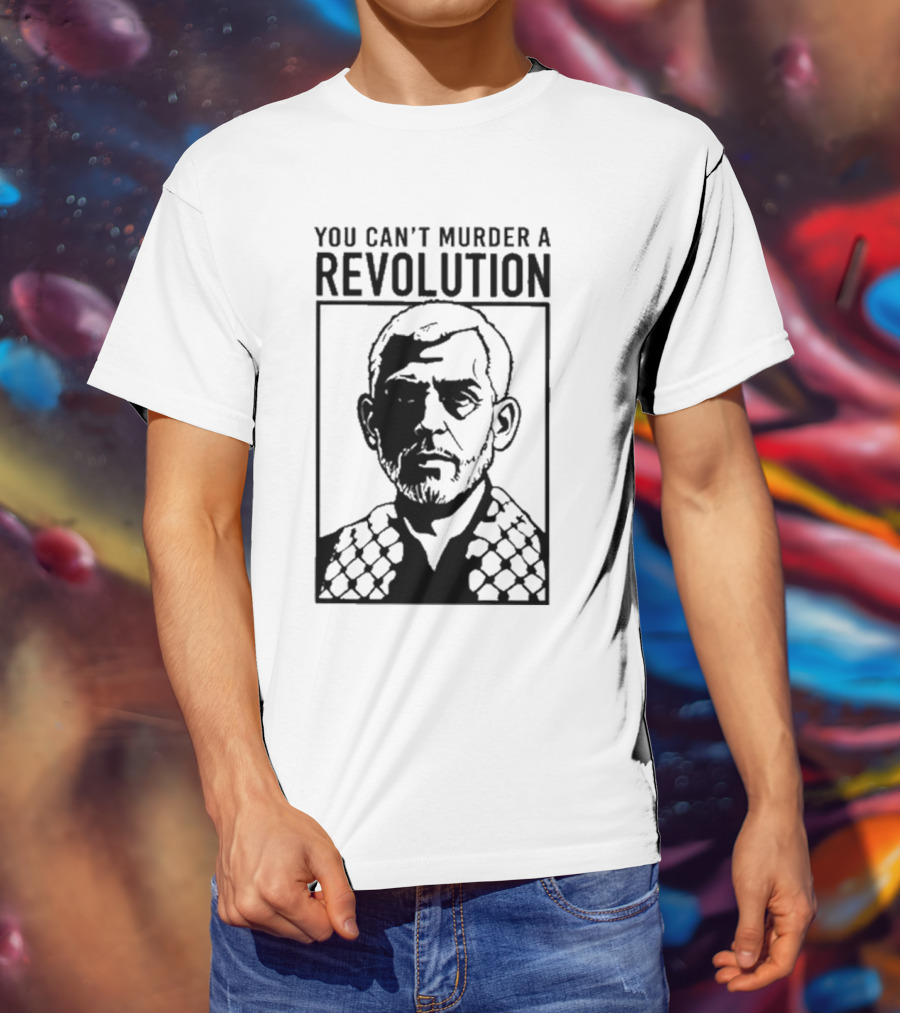 You Can’t Murder A Revolution Fist Symbol Iconic Protest Message T-Shirt