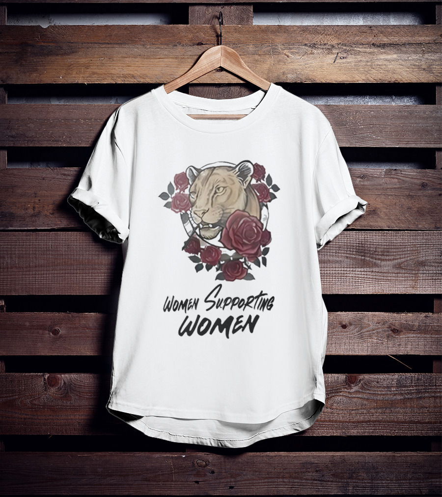 Women Supporting Women Lion And Roses T-Shirt