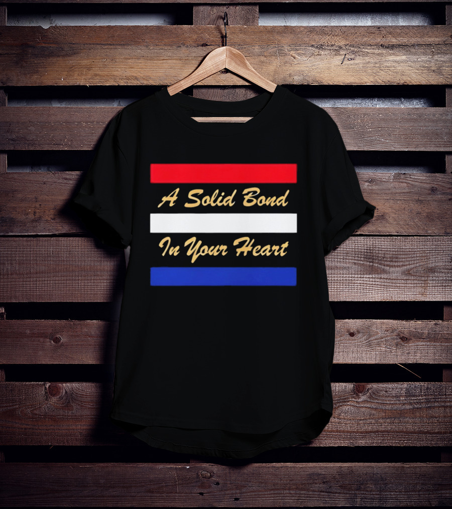 A Solid Bond In Your Heart Red White Blue Stripes T-Shirt