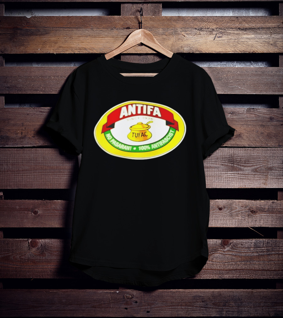 ANTIFA Since 1930 TUFAC No Pasaran 100% Antifascist T-Shirt