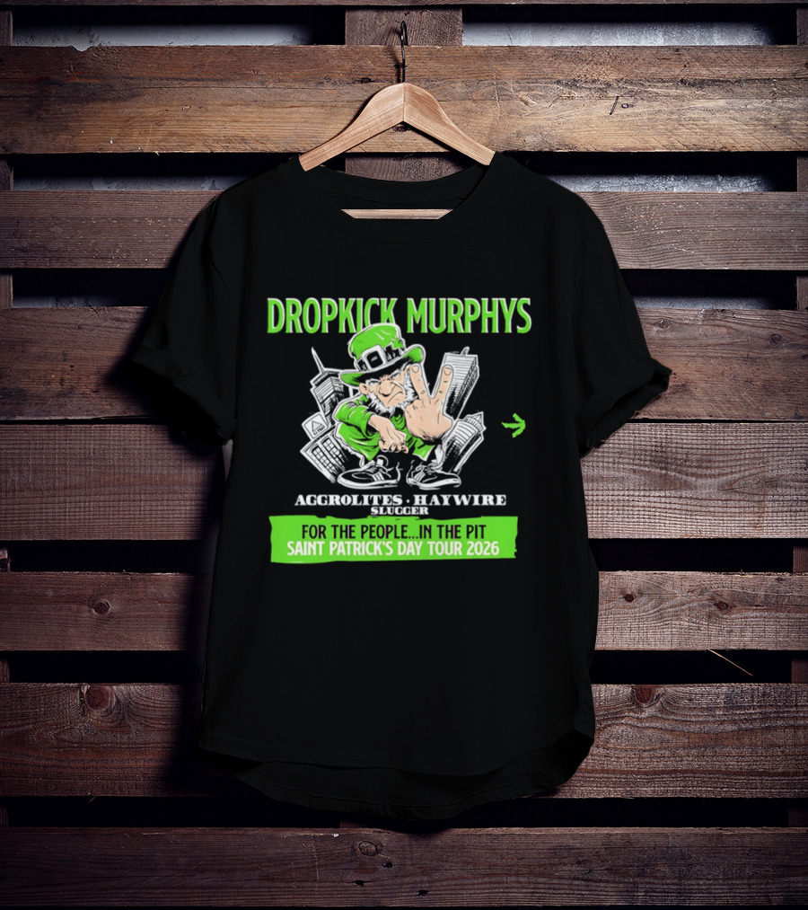Dropkick Murphys Aggrolites Haywire Slugger People Pit Saint Patrick's Day Tour 2026 T-Shirt
