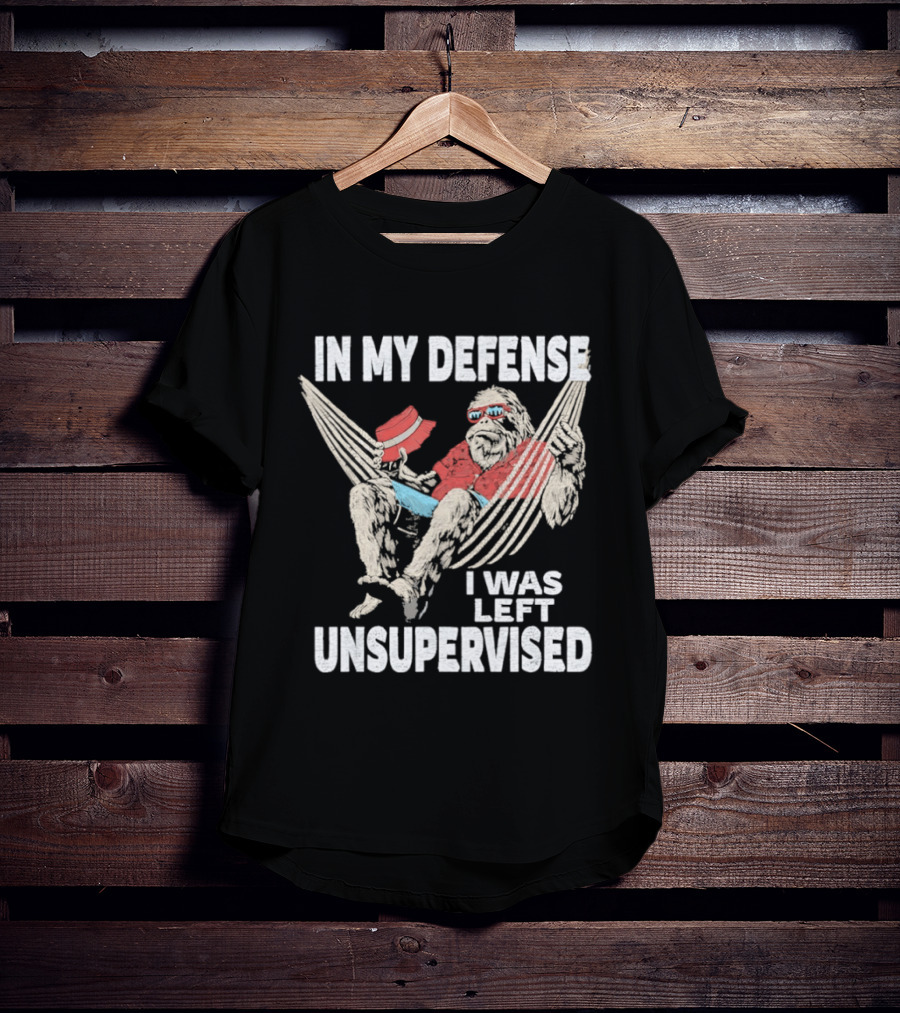 Bigfoot Relaxing In Hammock In My Defense I Was Left Unsupervised T-Shirt