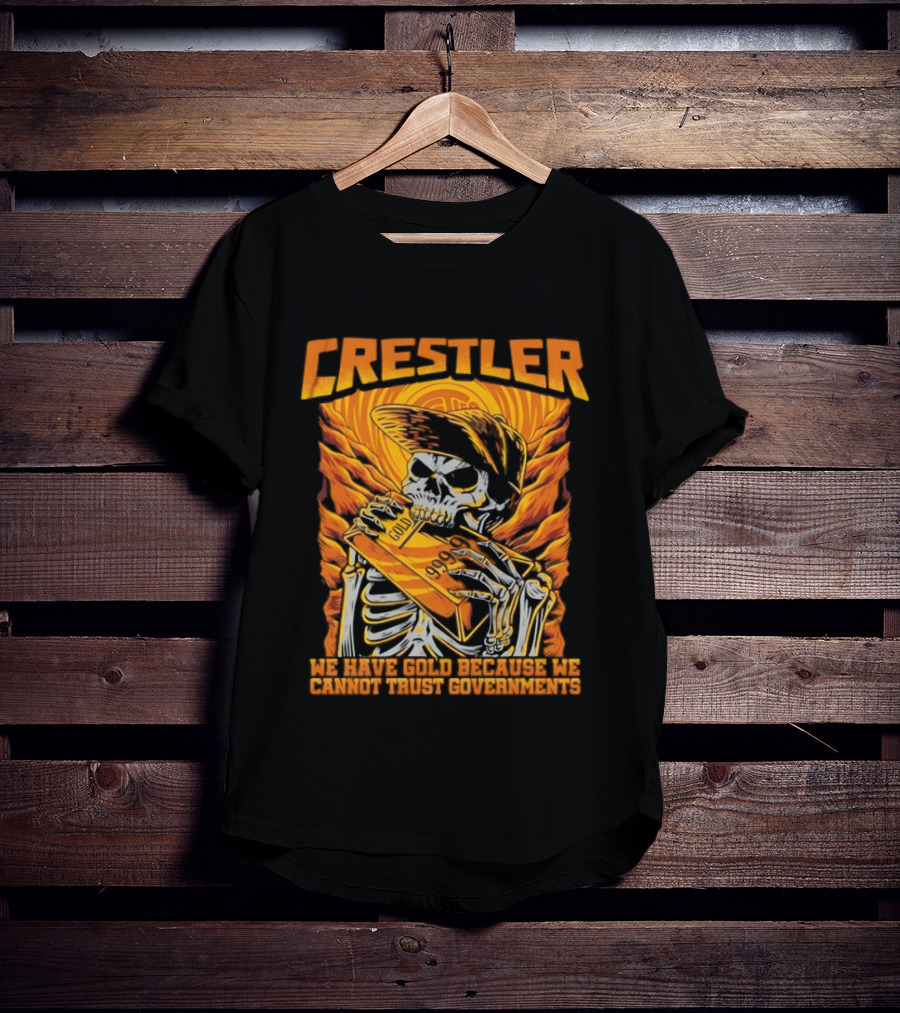 Crestler Skeleton Embracing Gold For Distrust In Governments T-Shirt