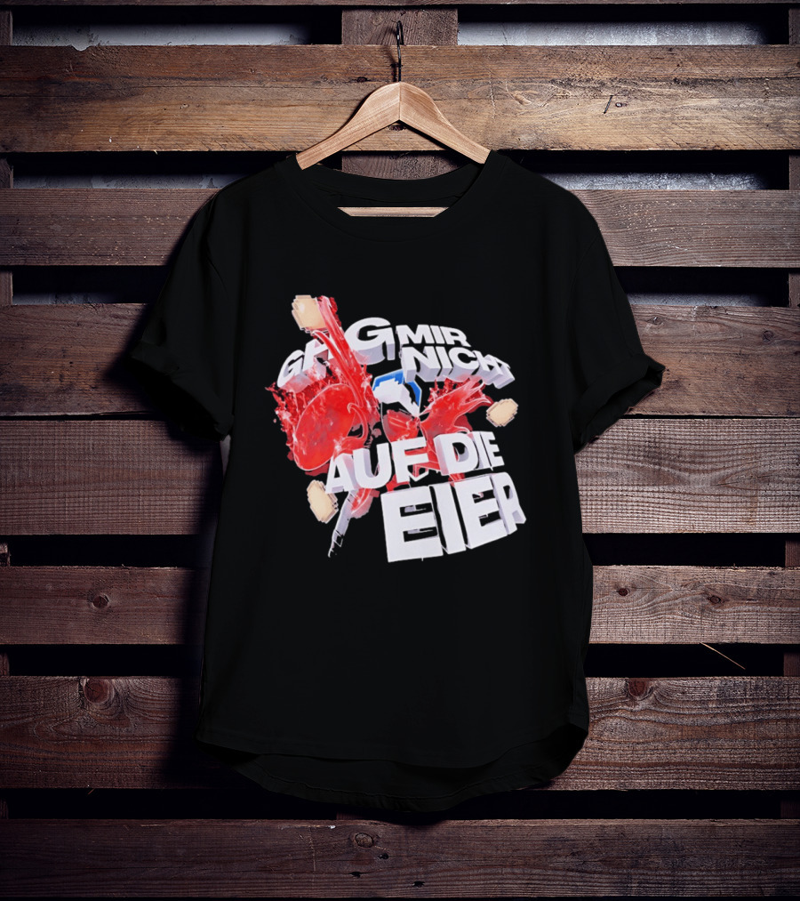Geh Mir Nicht Mehr Auf Die Eier Spruch Mit Zerschlagenem Ei Und Roter Farbe T-Shirt