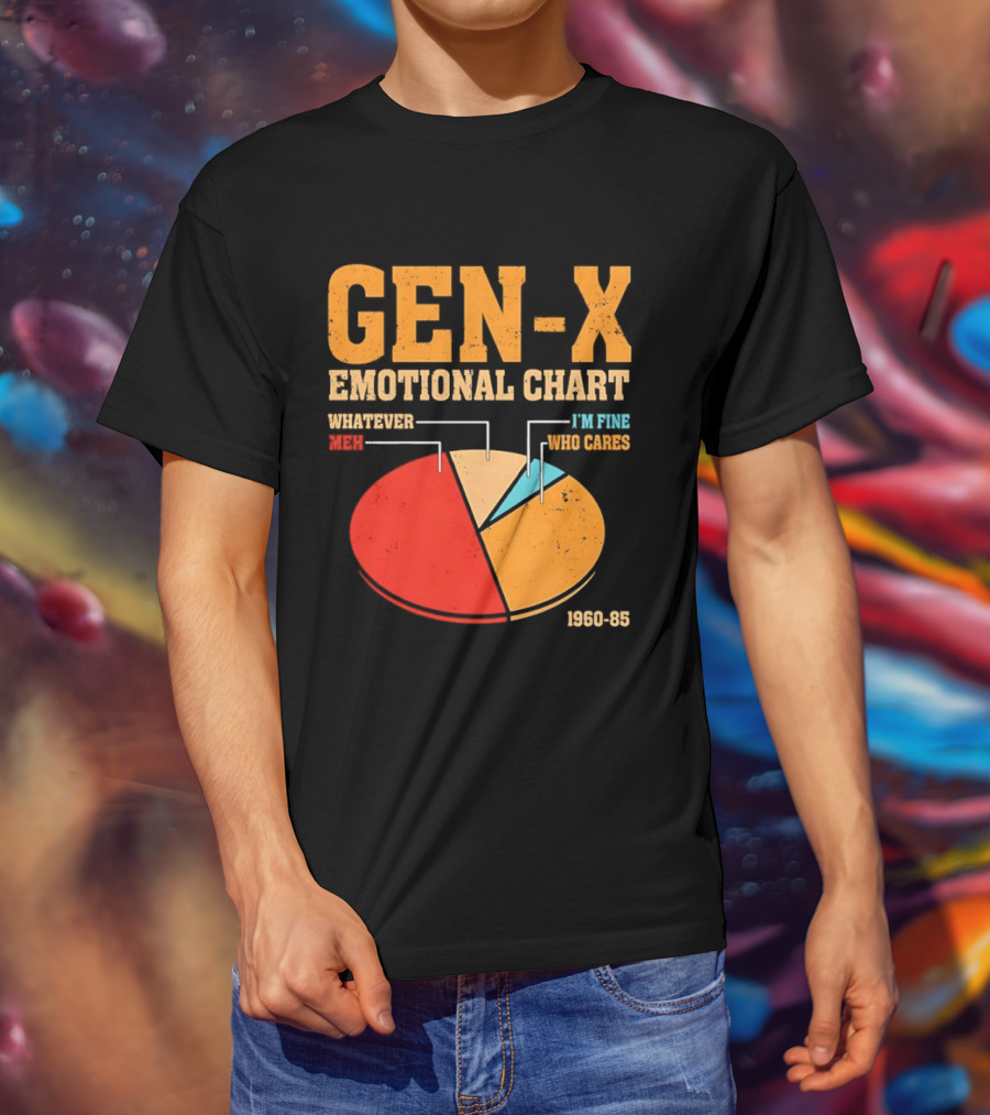 Gen X Emotional Chart Whatever Meh I'm Fine Who Cares 1960 85 T-Shirt