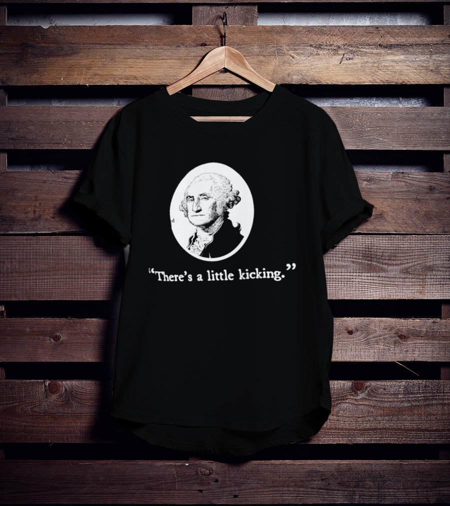 George Washington There's A Little Kicking I Voted American Flag T-Shirt