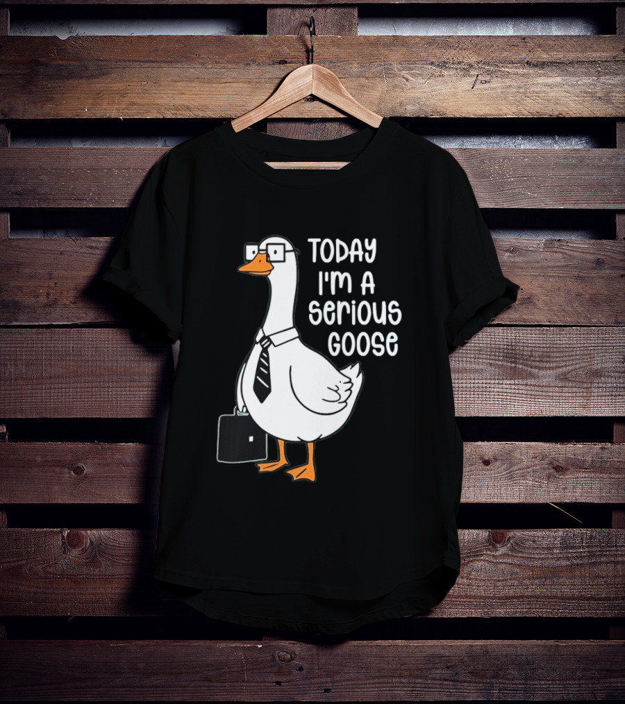 Today I'm A Serious Goose With Briefcase And Tie T-Shirt