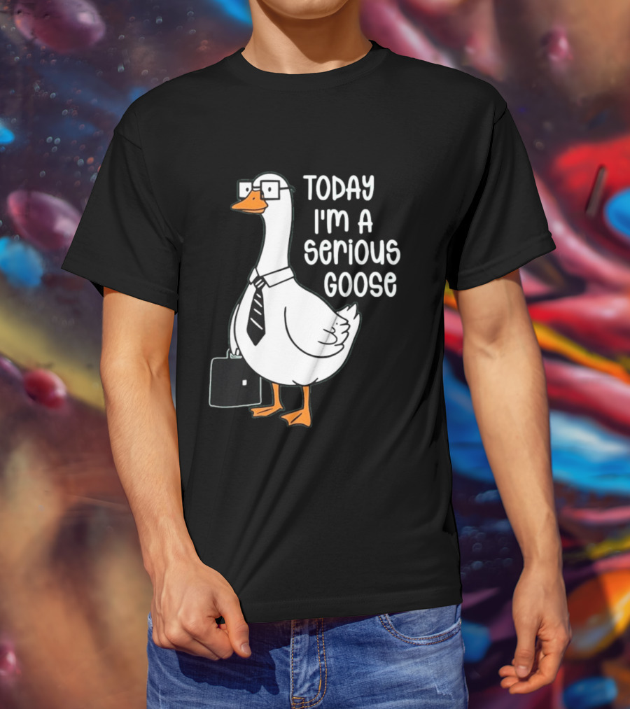 Today I'm A Serious Goose With Briefcase And Tie T-Shirt