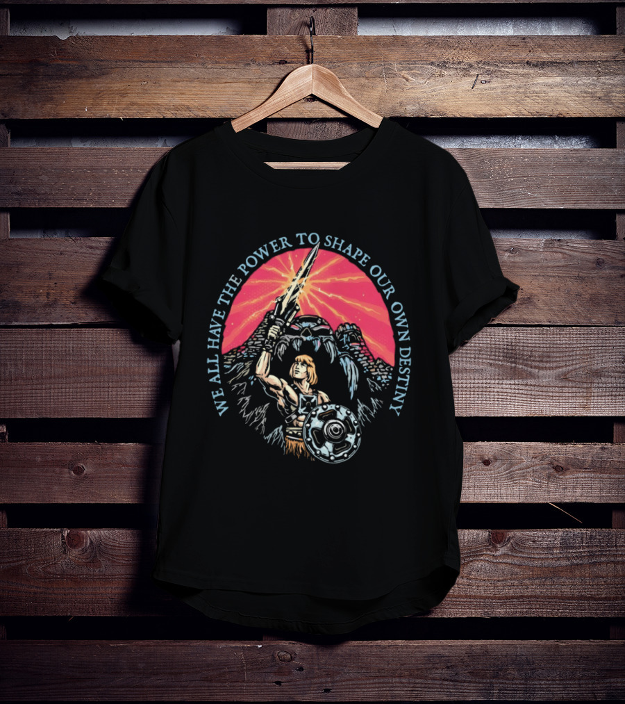 He Man We All Have The Power To Shape Our Own Destiny Motu Vintage Battle Scene T-Shirt