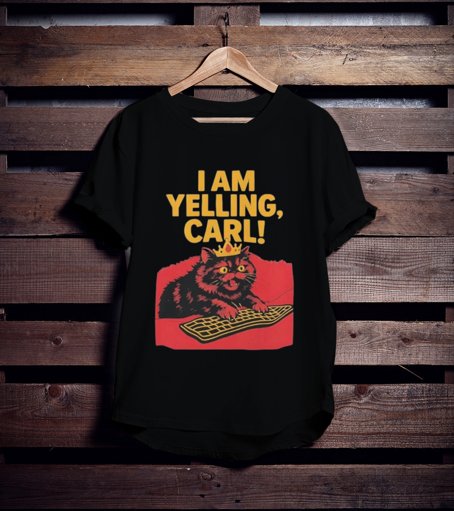 I Am Yelling Carl Cat Meme With Keyboard And Crown T-Shirt