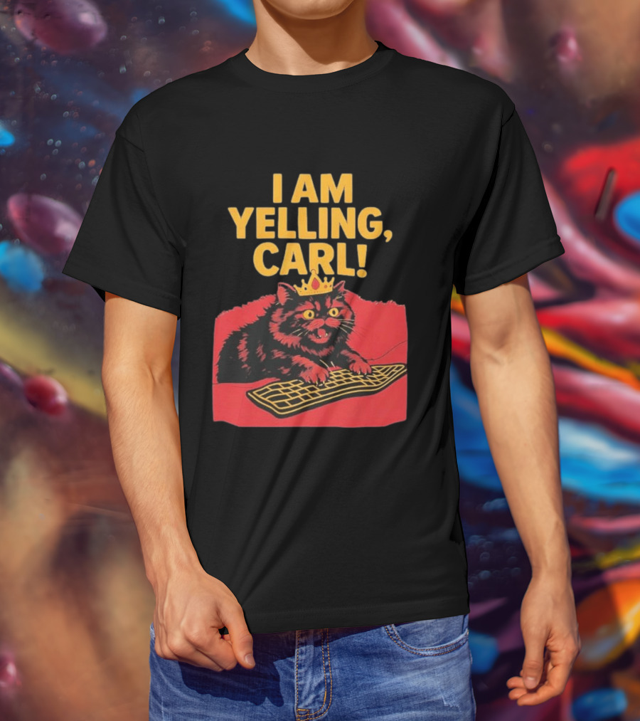 I Am Yelling Carl Cat Meme With Keyboard And Crown T-Shirt