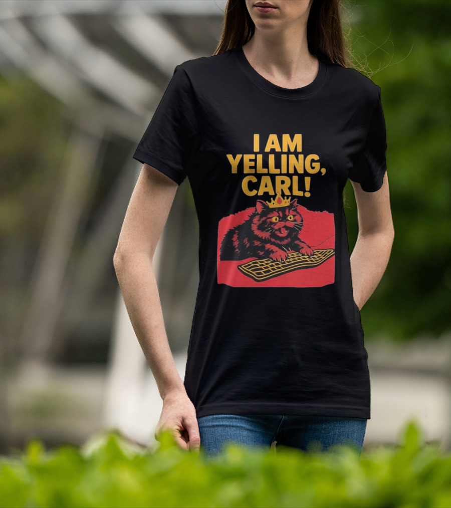 I Am Yelling Carl Cat Meme With Keyboard And Crown T-Shirt