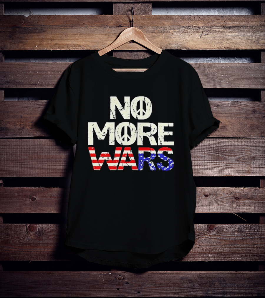 No More Wars American Flag Peace T-Shirt