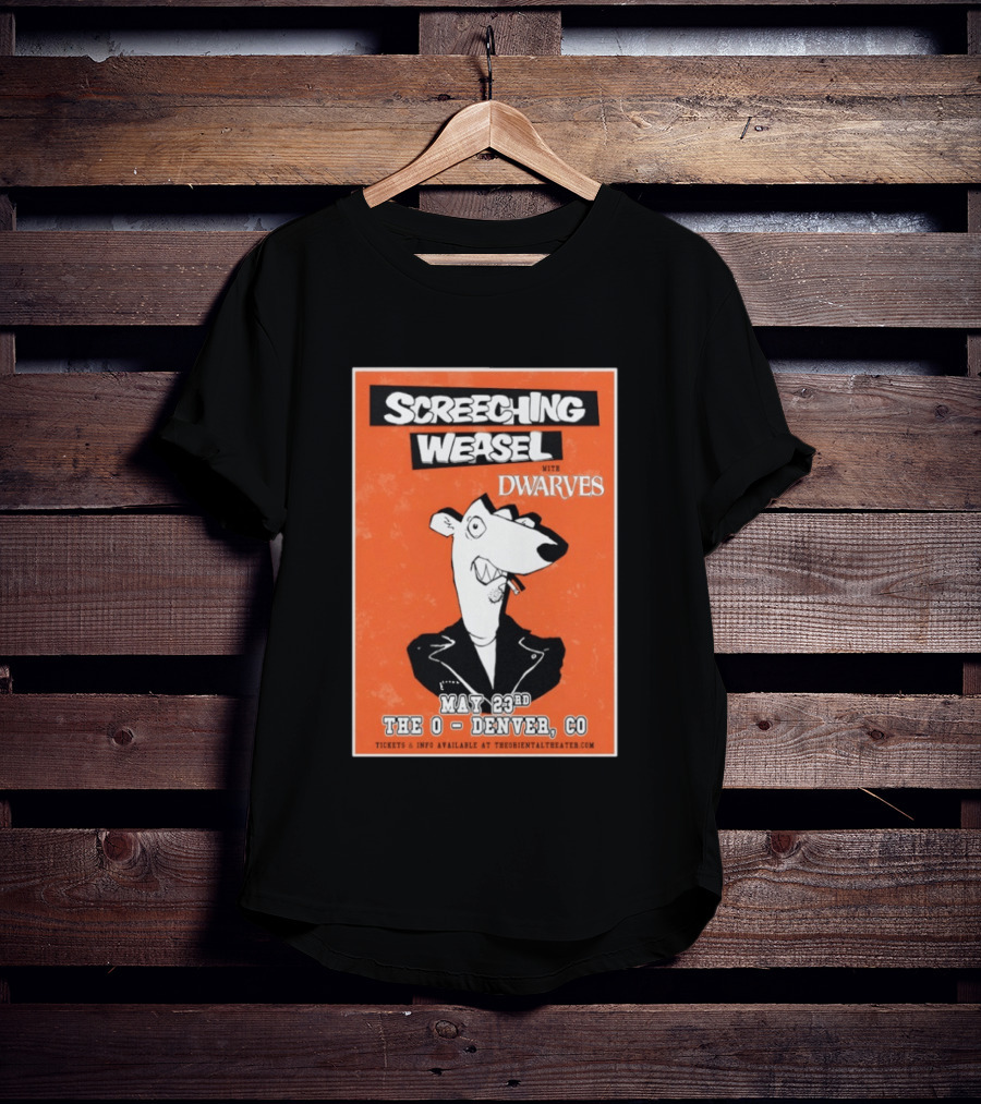 Screeching Weasel With Dwarves May 23rd The O Denver CO T-Shirt