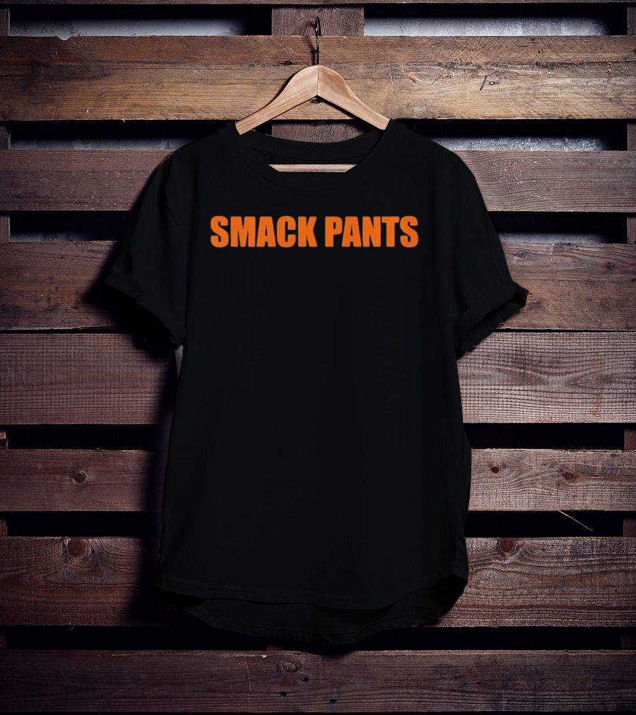 Smack Pants Bold Orange T-Shirt