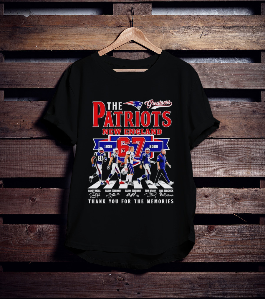 The Patriots New England 67 Years 1959 2026 Thank You For The Memories Greatness Signatures T-Shirt