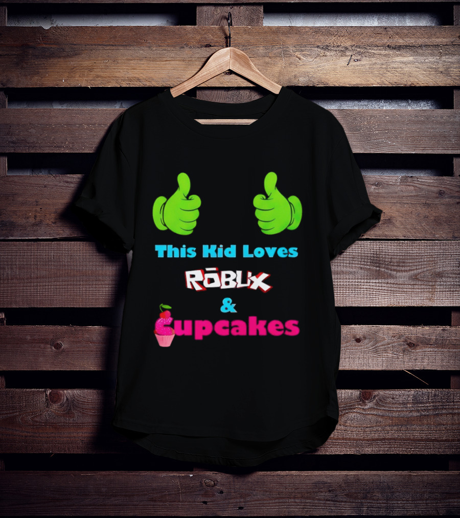 This Kid Loves RBLX Robux And Cupcakes Thumbs Up T-Shirt