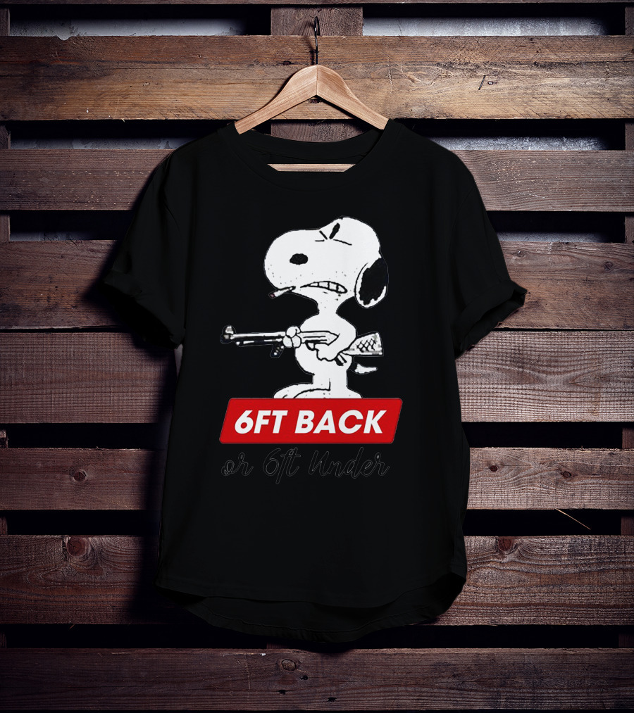 6ft Back Or 6ft Under Dog T-Shirt
