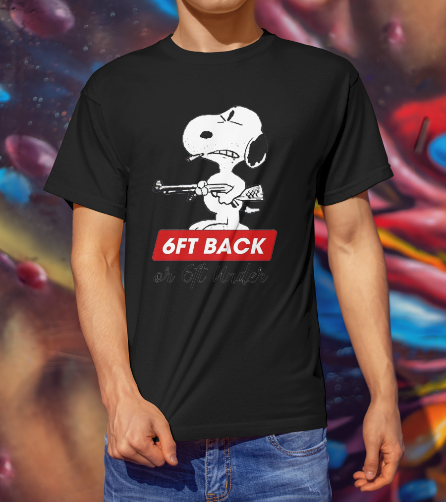 6ft Back Or 6ft Under Dog T-Shirt