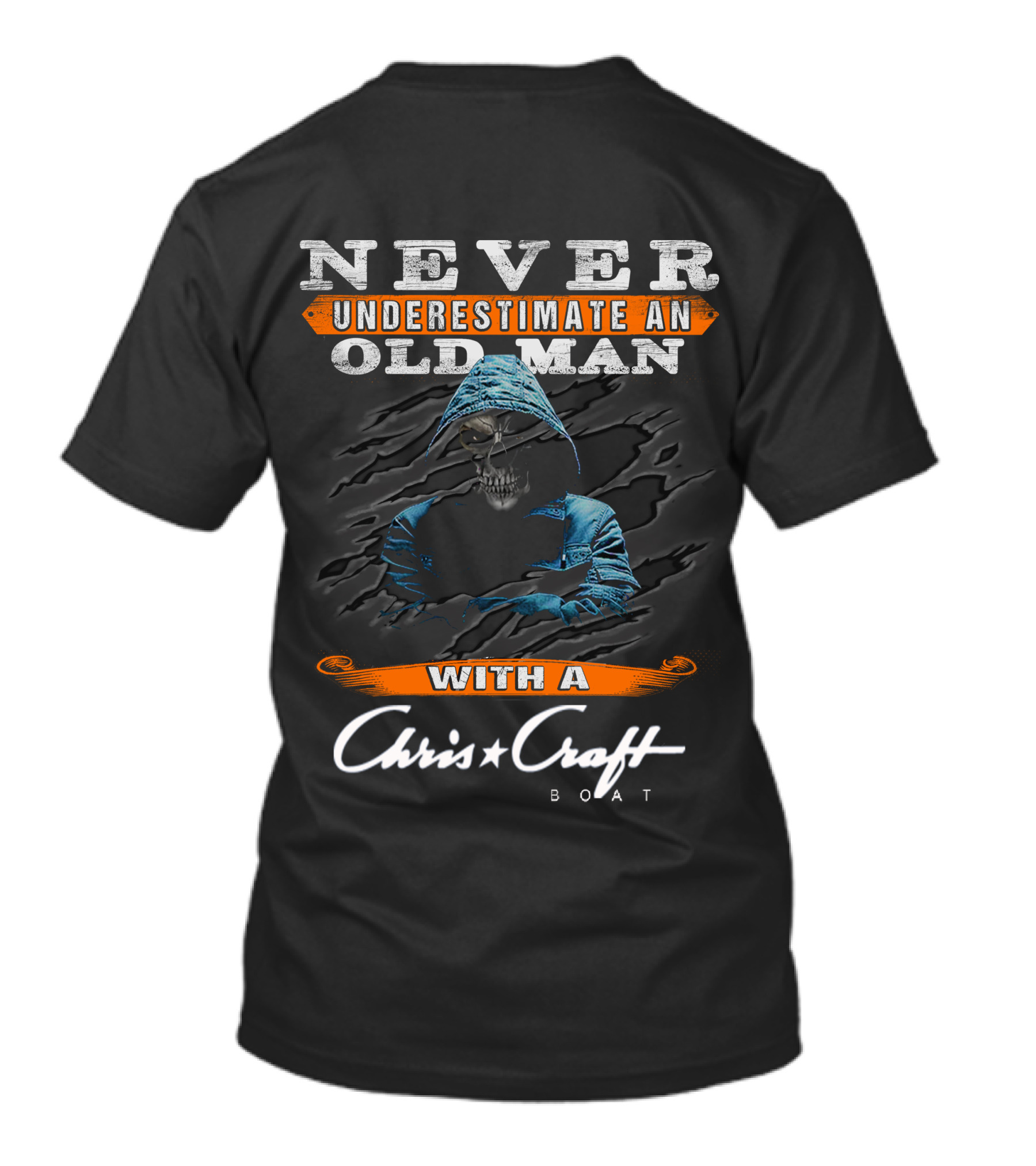 NEVER UNDERESTIMATE AN OLD MAN WITH A Chris Craft BOAT T-Shirt