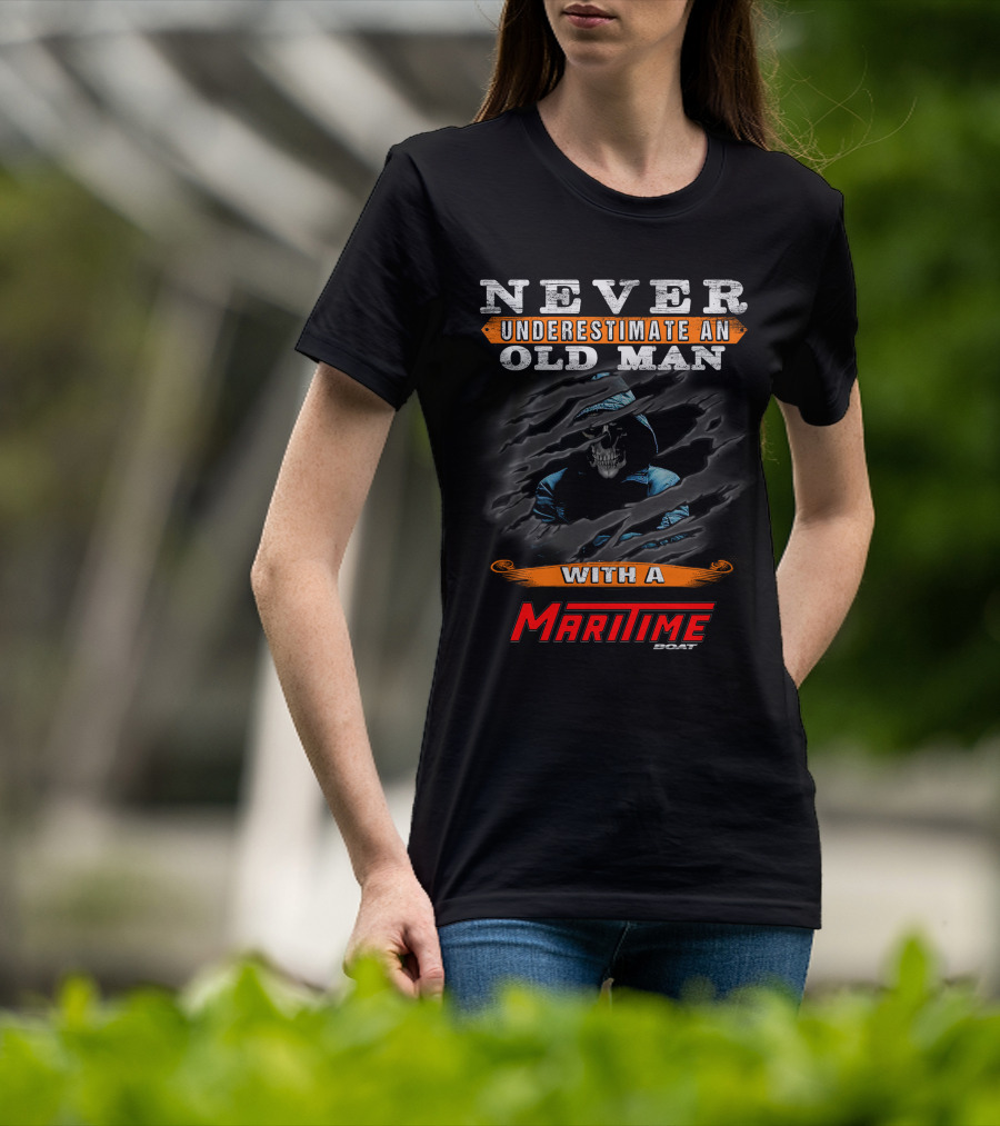 NEVER UNDERESTIMATE AN OLD MAN WITH A MARITIME BOAT T-Shirt