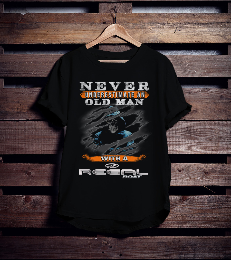 Never Underestimate An Old Man With A Regal Boat T-Shirt