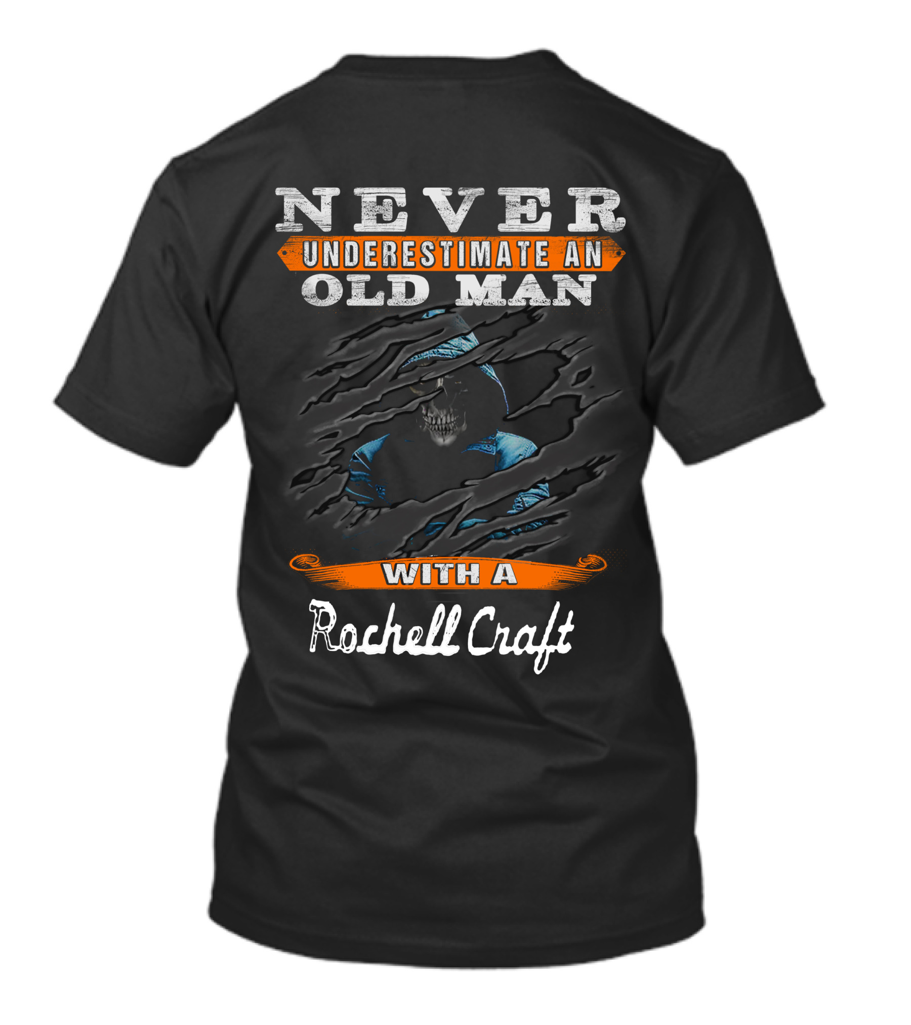 NEVER UNDERESTIMATE AN OLD MAN WITH A Rochell Craft T-Shirt