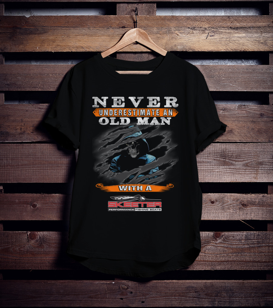 Never Underestimate An Old Man With A Skeeter Performance Fishing Boats T-Shirt