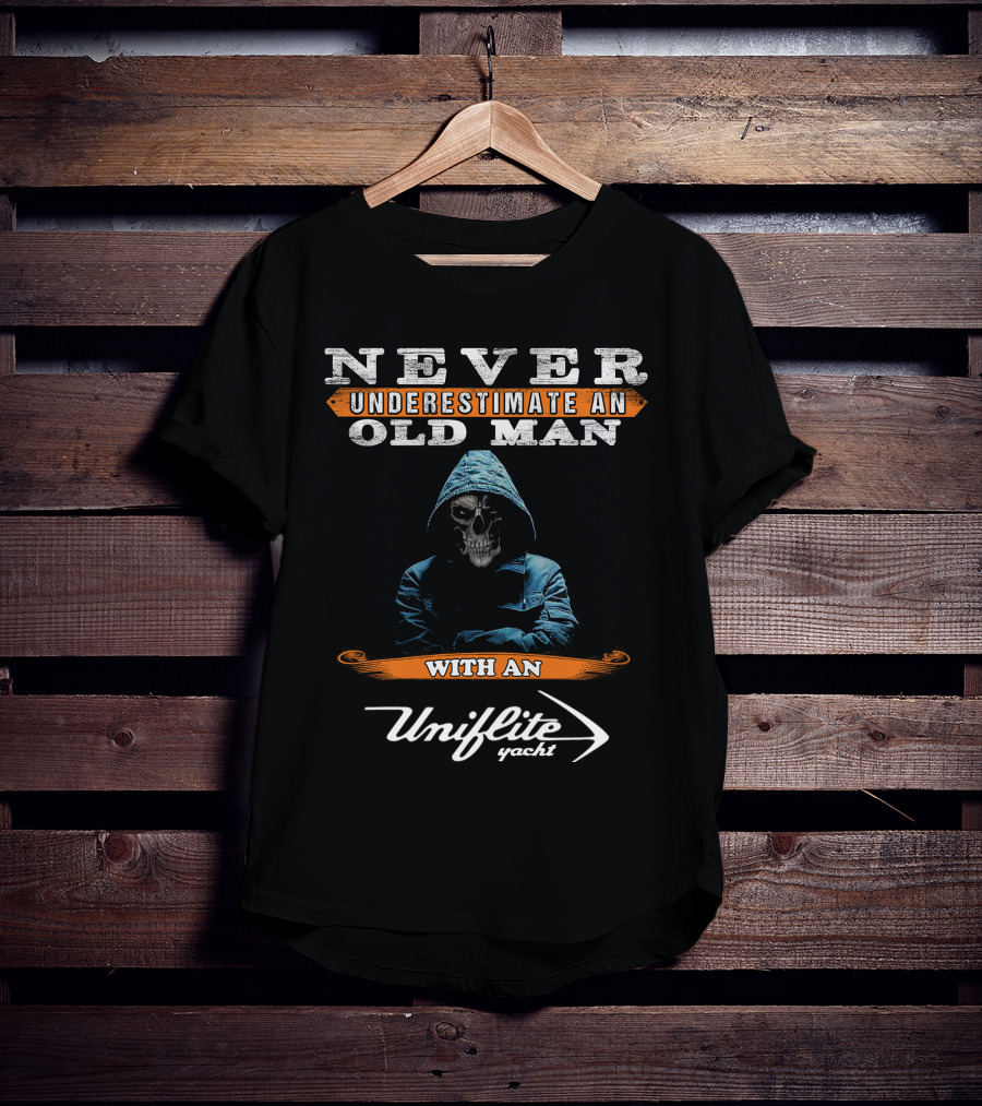 Never Underestimate An Old Man With An Uniflite Yacht T-Shirt