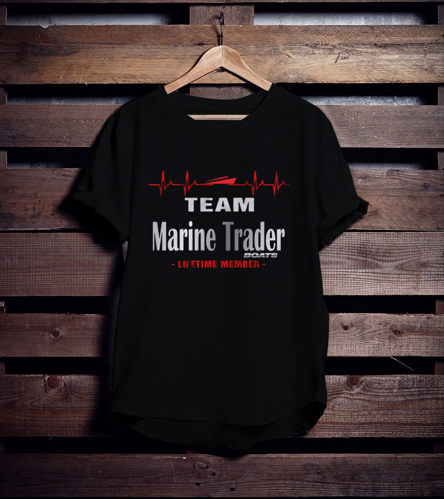 TEAM Marine Trader Boats Lifetime Member T-Shirt