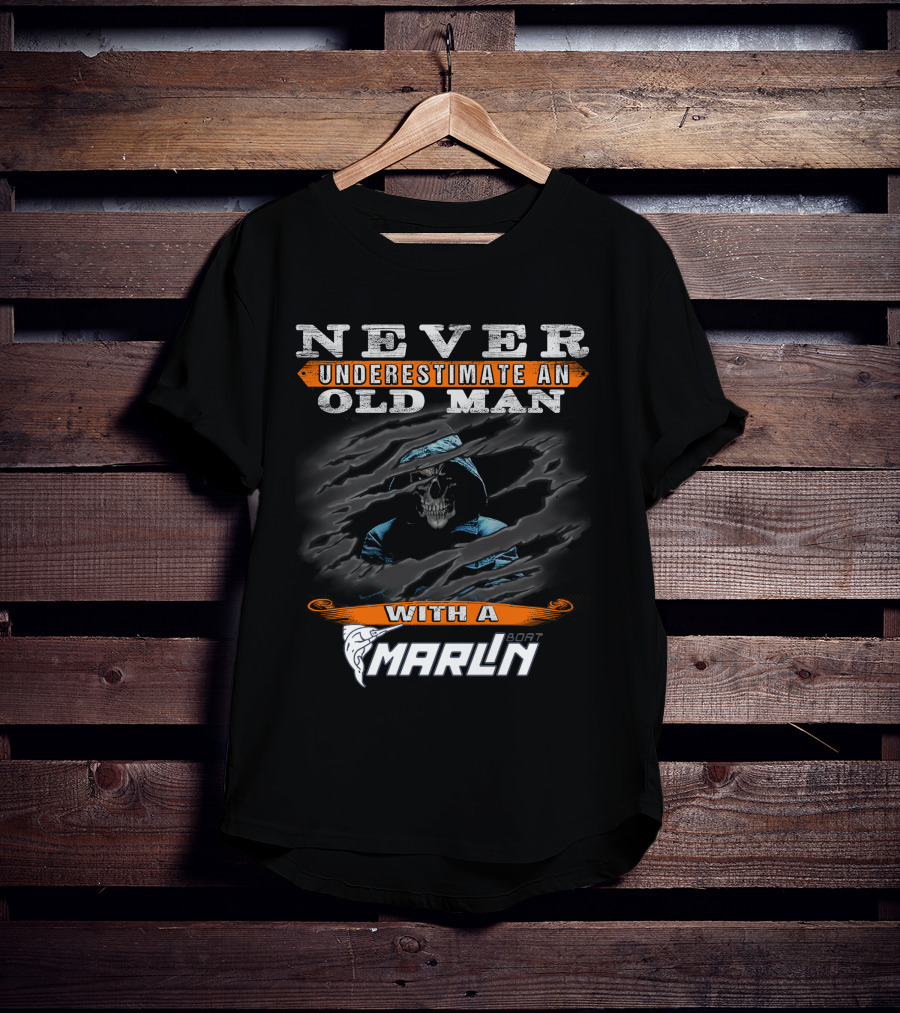 Never Underestimate An Old Man With A Marlin Boat T-Shirt