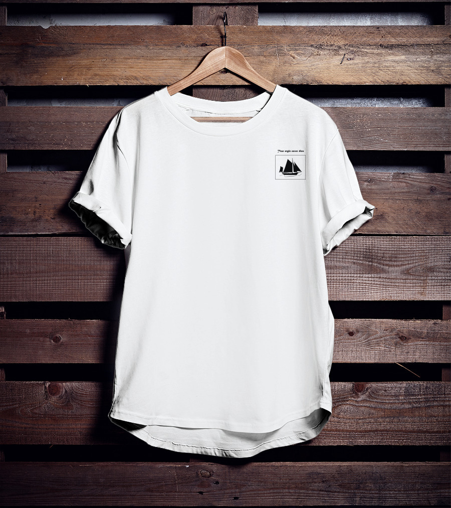 Form Follows You True Style Never Dies Sailboat T-Shirt