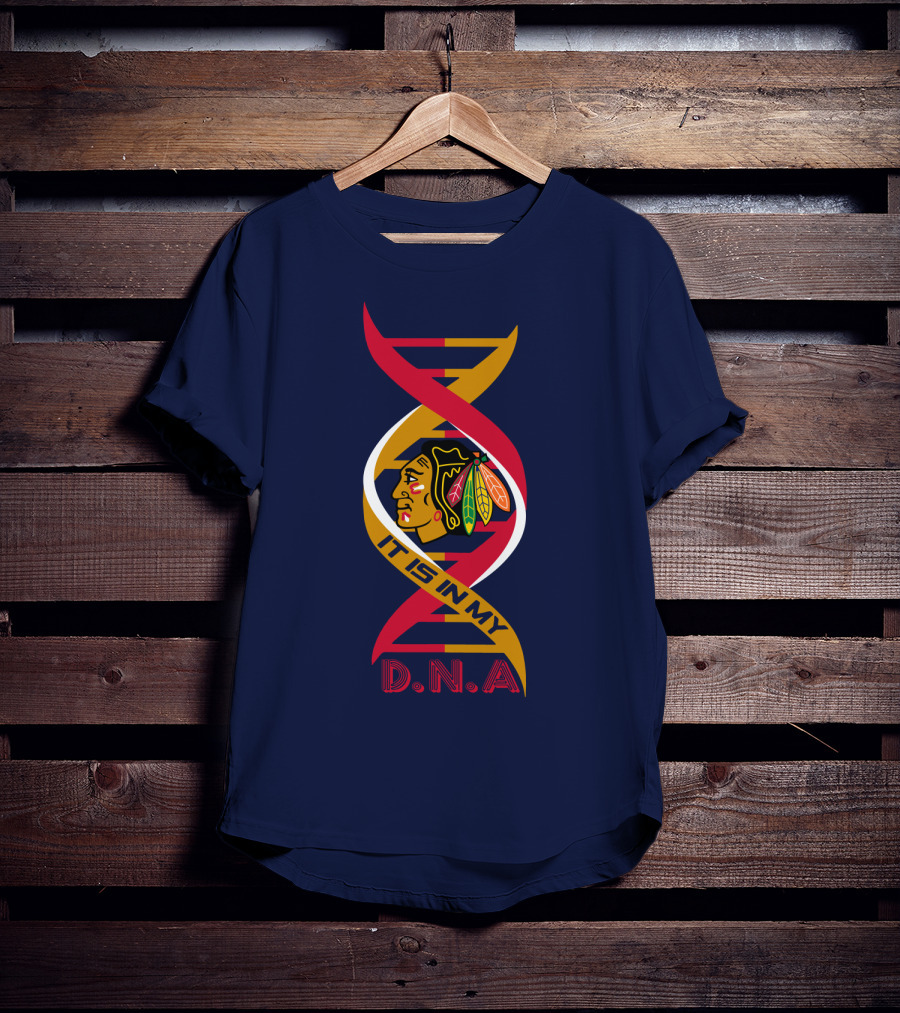 Chicago Blackhawks It Is In My Dna T-Shirt