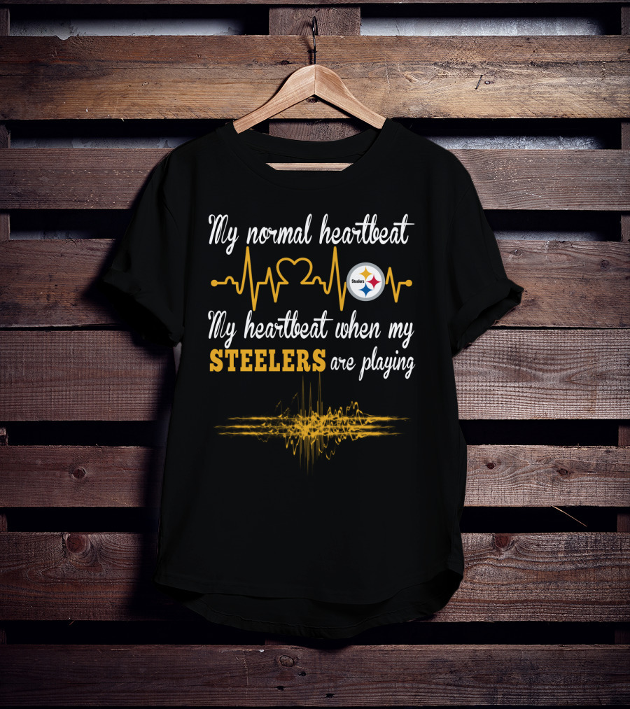 My Heartbeat When My Pittsburgh Steelers Are Playing T-Shirt