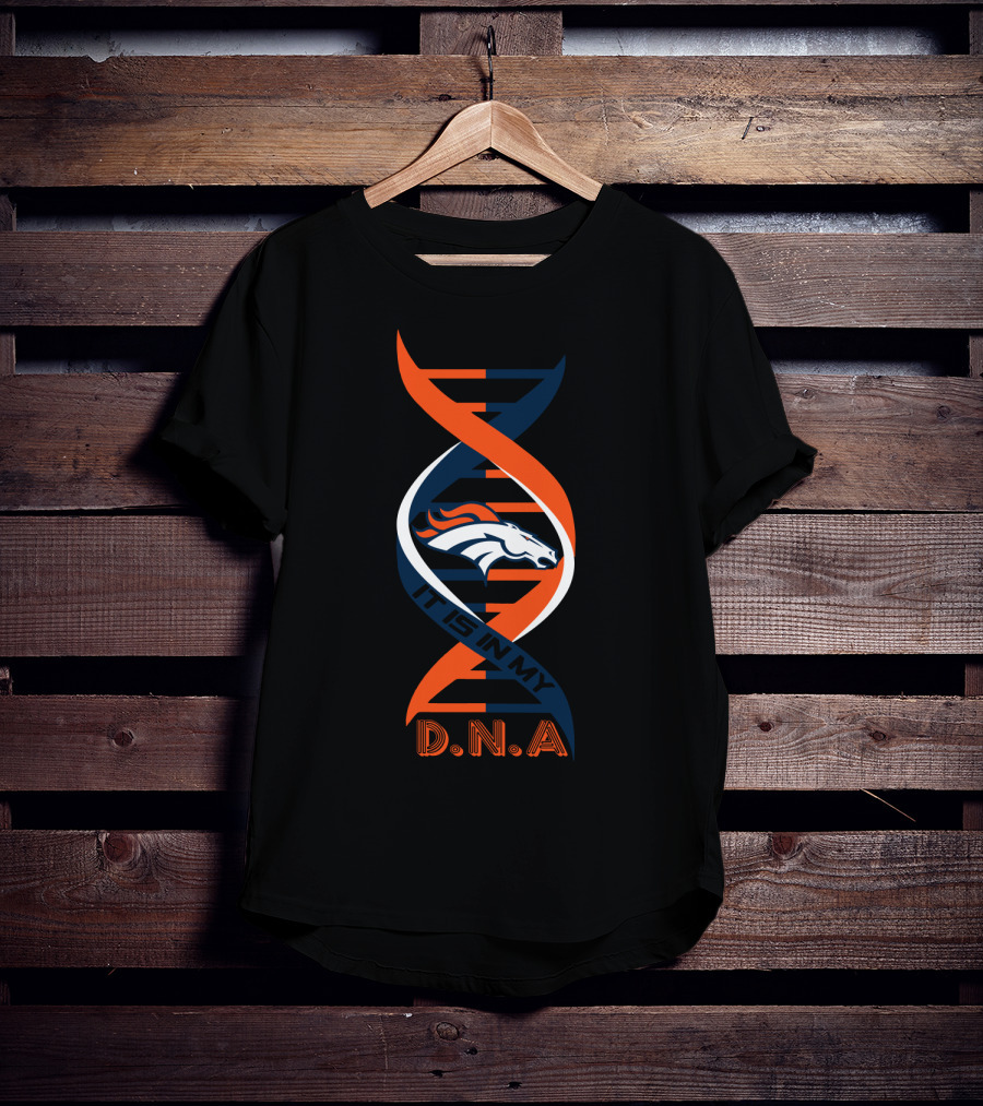 Denver Broncos It's In My Dna DNA. T-Shirt