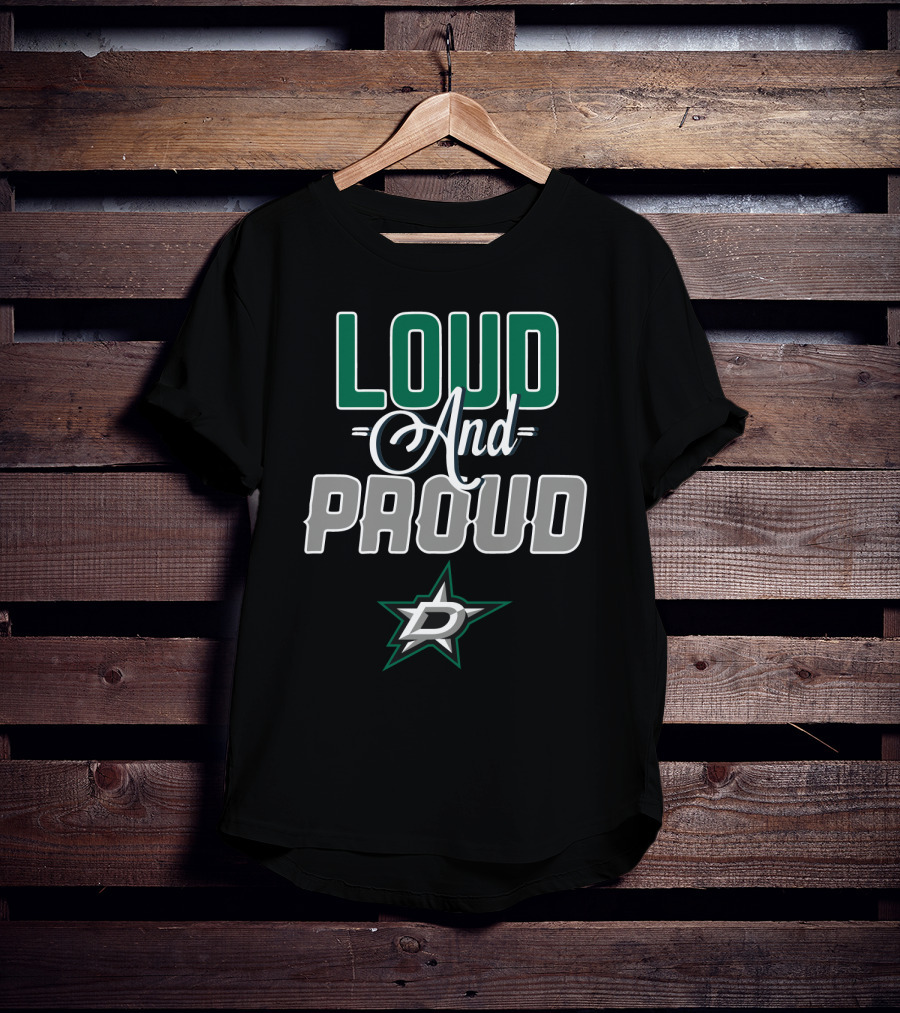 Dallas Stars Loud And Proud T-Shirt