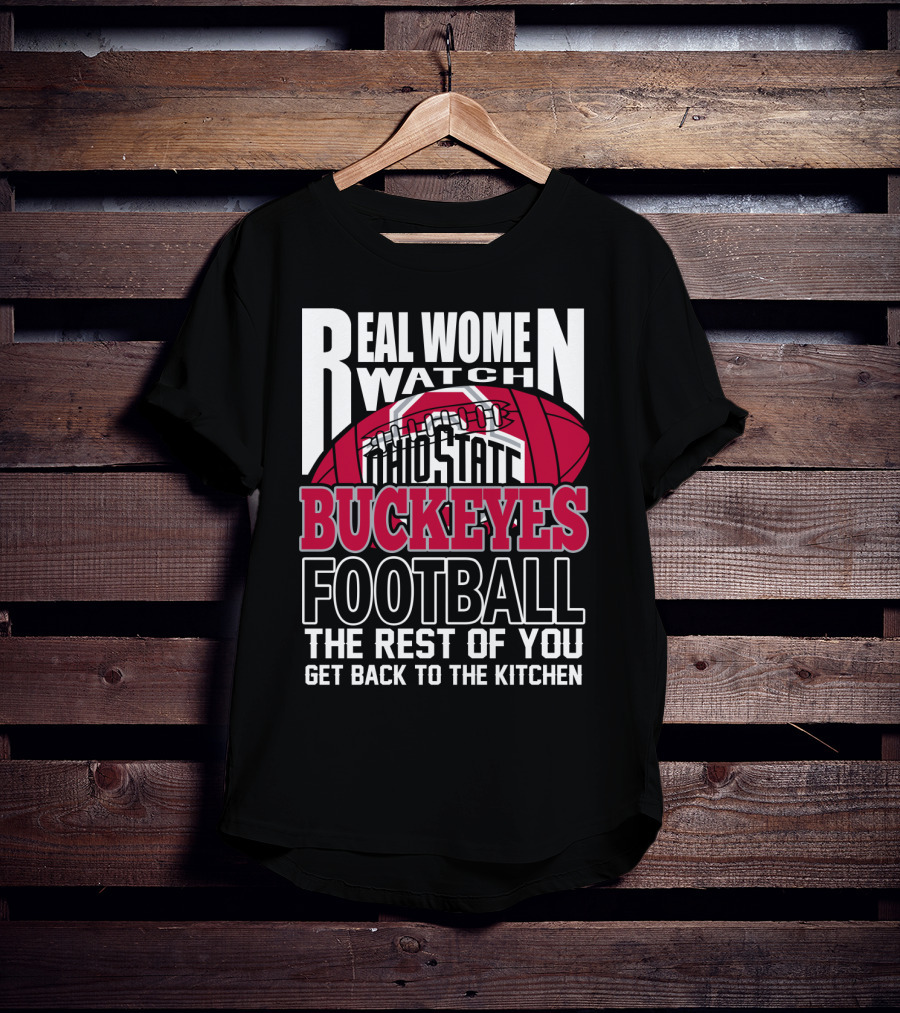 Ohio State Buckeyes Real Women Watch Football T-Shirt