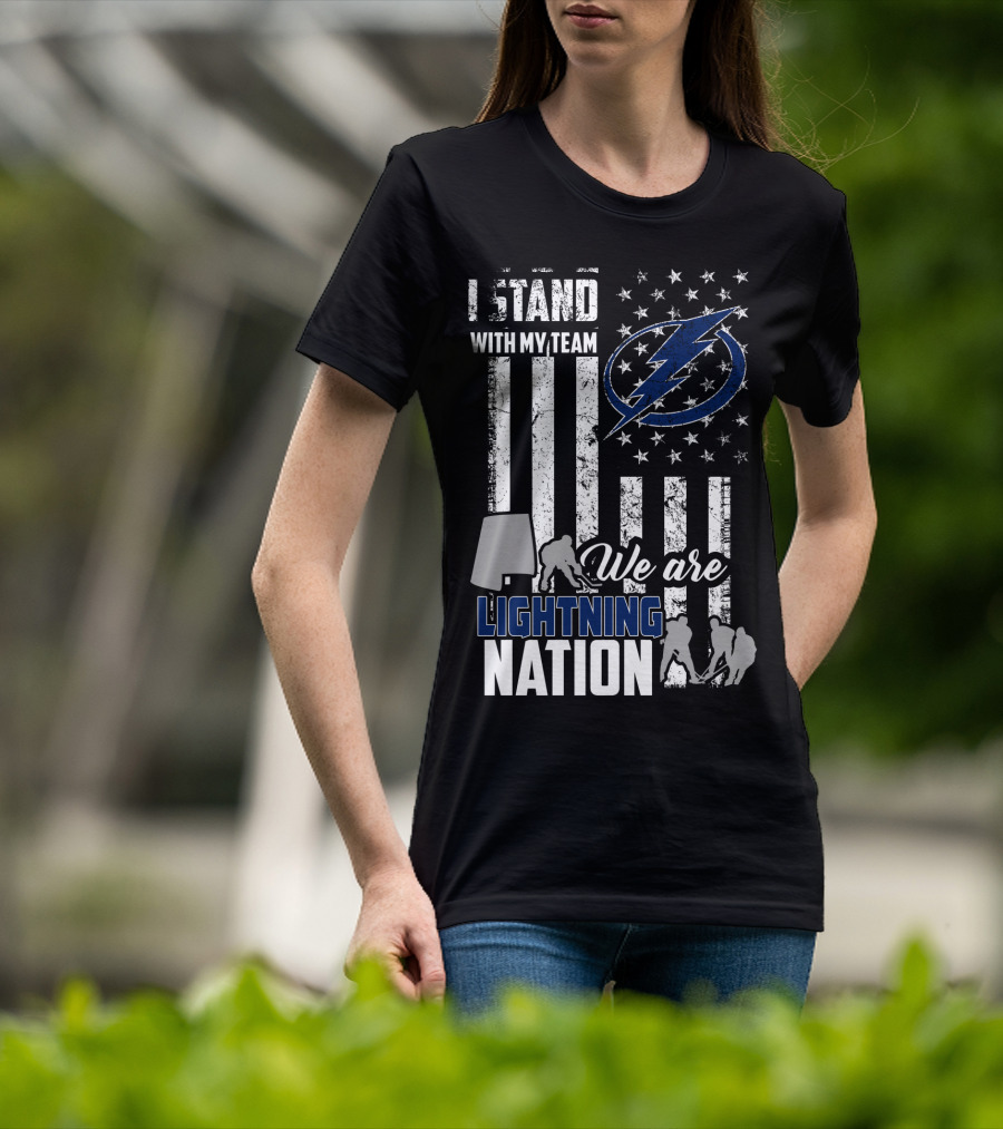 I Stand With My Team We Are Lightning Nation Tampa Bay Lightning T-Shirt