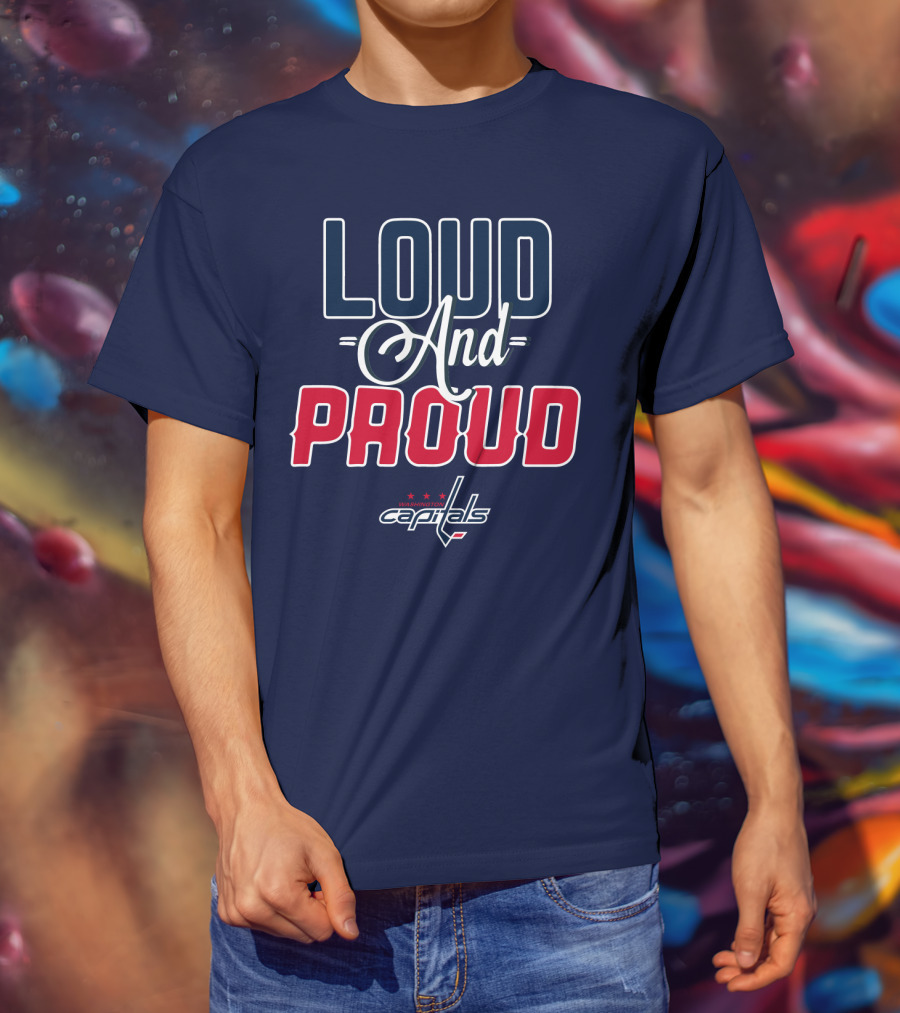 Loud And Proud Washington Capitals T-Shirt