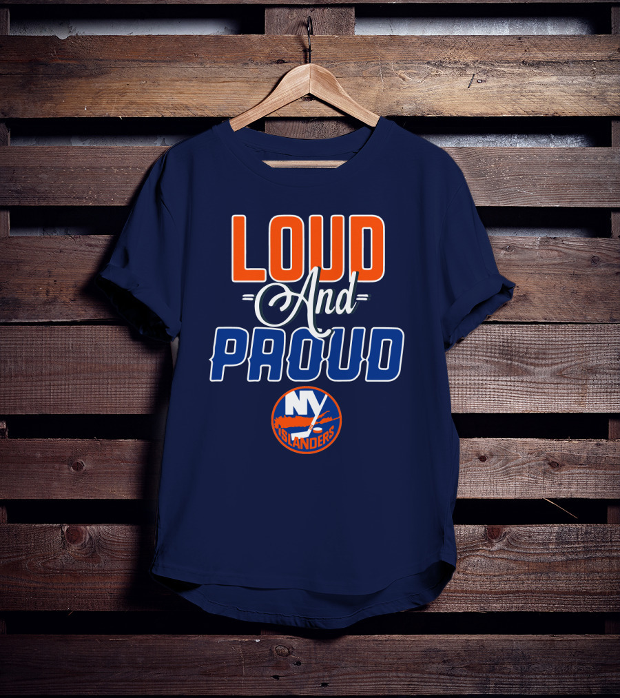 New York Islanders Loud And Proud T-Shirt