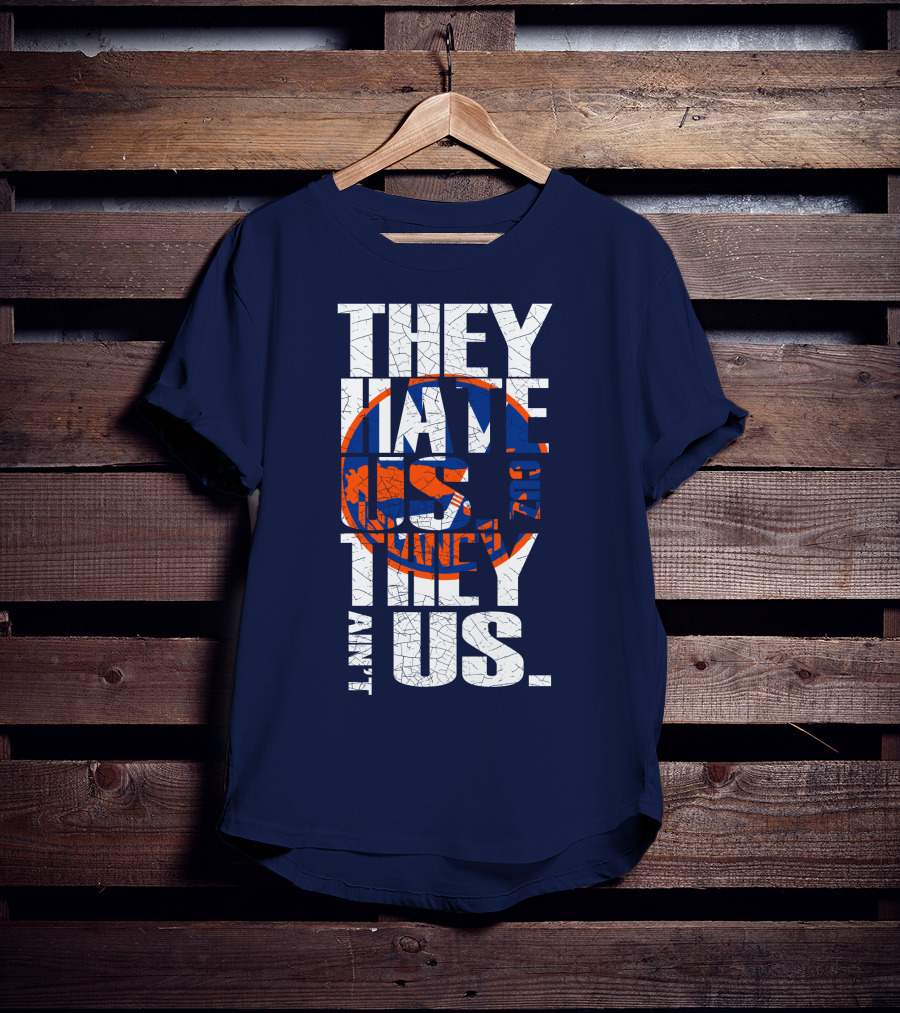 They Hate Us Cause They Ain't Us New York Islanders T-Shirt