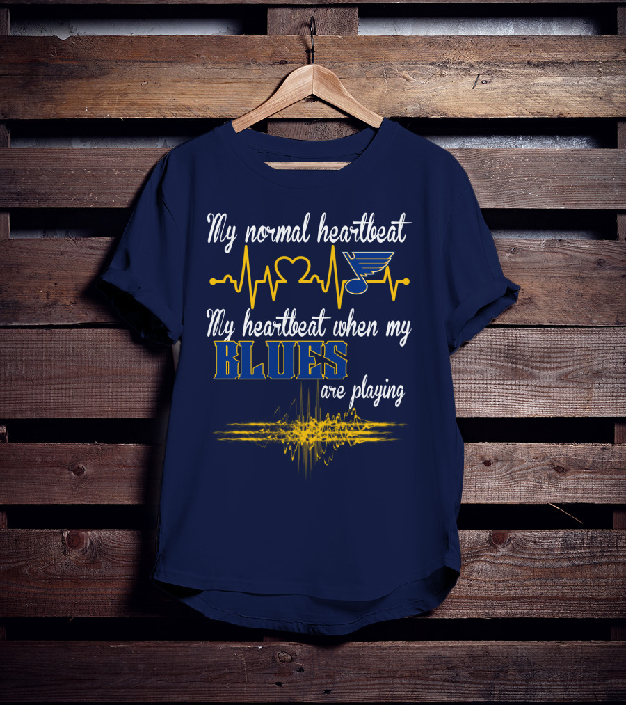 My Normal Heartbeat My Heartbeat When My St. Louis Blues Are Playing T-Shirt