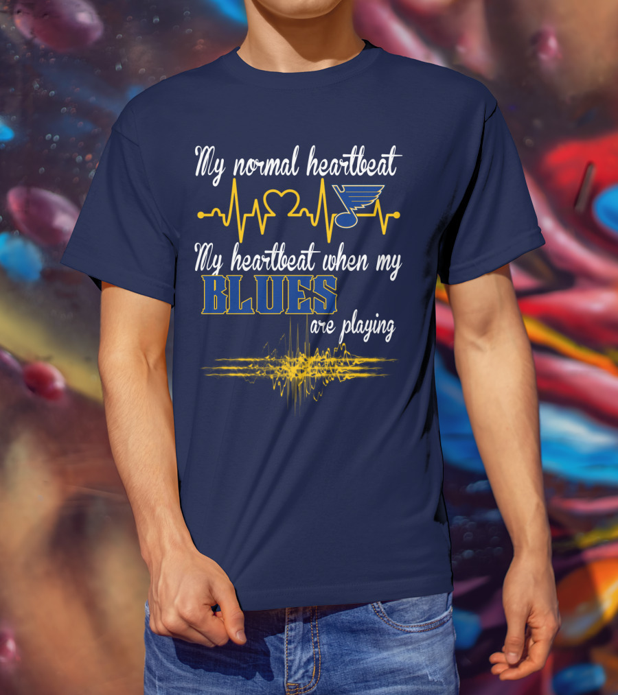 My Normal Heartbeat My Heartbeat When My St. Louis Blues Are Playing T-Shirt