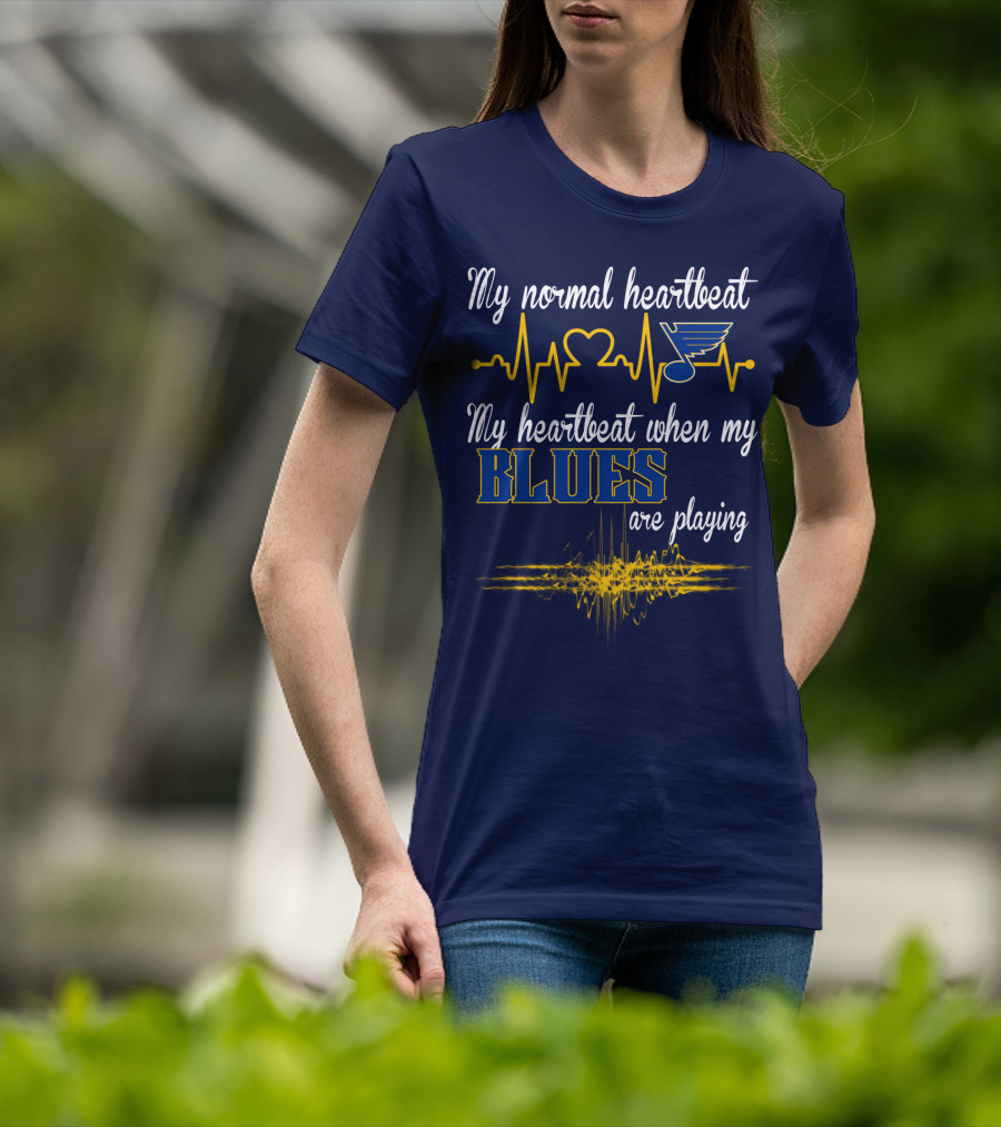 My Normal Heartbeat My Heartbeat When My St. Louis Blues Are Playing T-Shirt