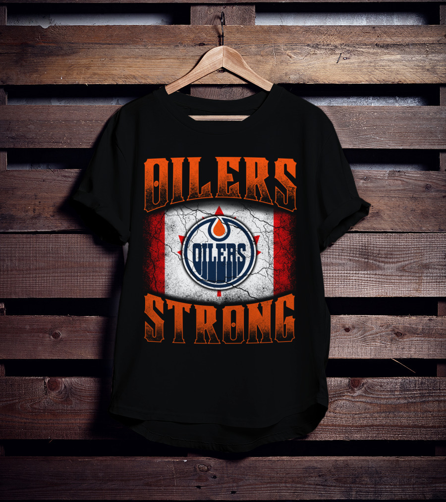 Oilers Strong Edmonton Oilers Canada Flag T-Shirt