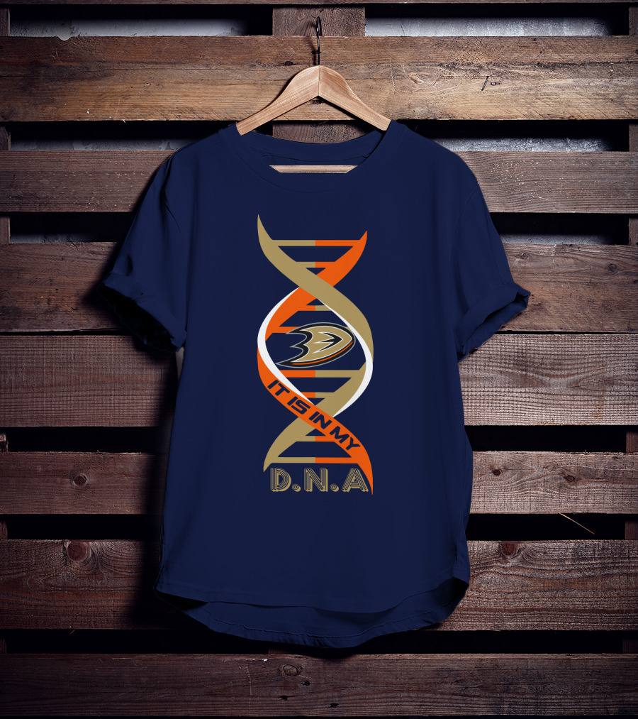 It Is In My DNA Anaheim Ducks T-Shirt