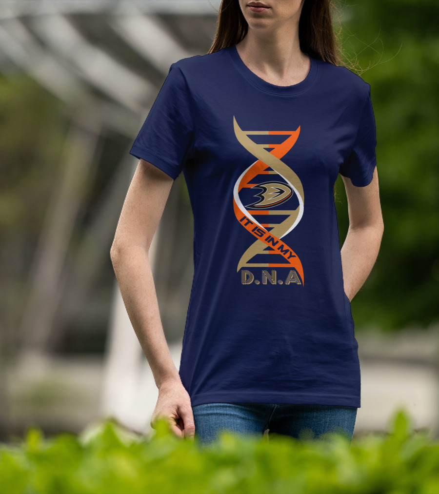 It Is In My DNA Anaheim Ducks T-Shirt
